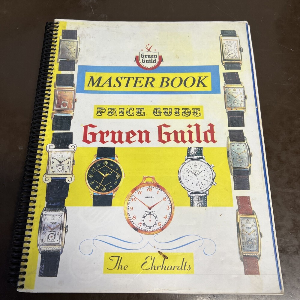 GRUEN GUILD MASTERBOOK - PRICE GUIDE BY Roy Ehrhardt