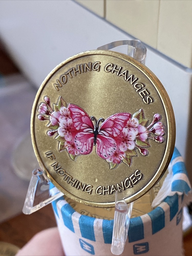 Nothing Changes If Nothing Changes Pink Butterfly Flower Serenity Prayer Coin