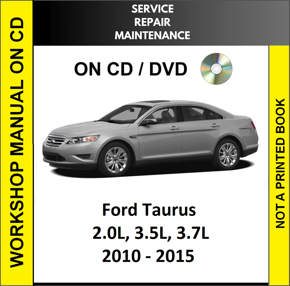 FORD TAURUS 2010 2011 2012 2013 2014 2015 SERVICE REPAIR WORKSHOP MANUAL ON CD