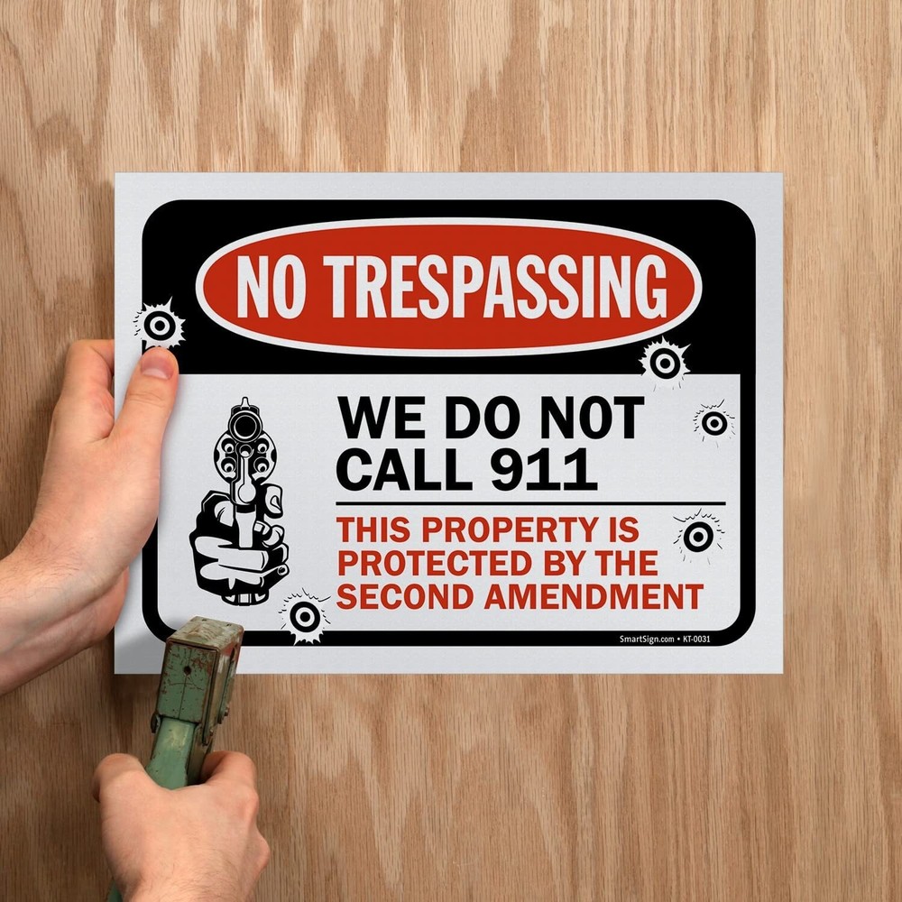 1-NO TRESPASSING "WE DO NOT CALL 911" (SECOND AMENDMENT) Sign Plastic 9X12