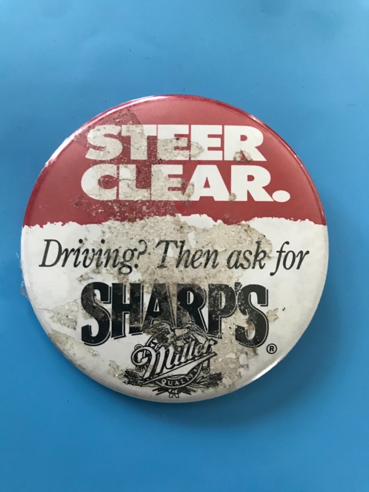 Sharp's Beer - Steer Clear With Sharp's Miller Designate Driver Button Pinback