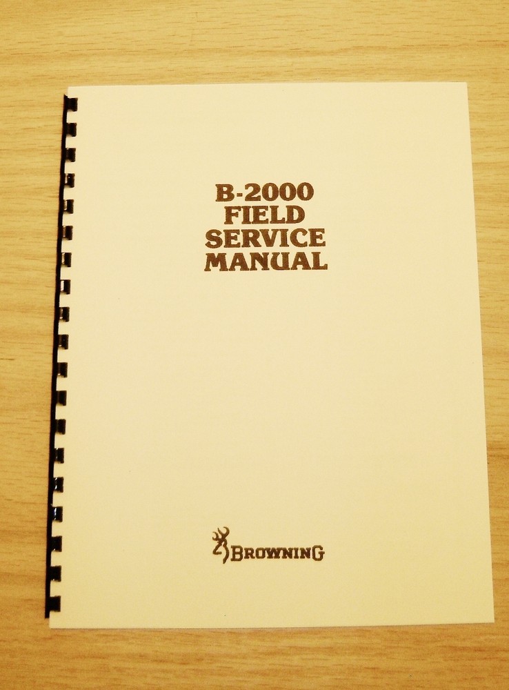 Browning  B-2000 Field Service Manual - Gunsmith - Repair - #B18