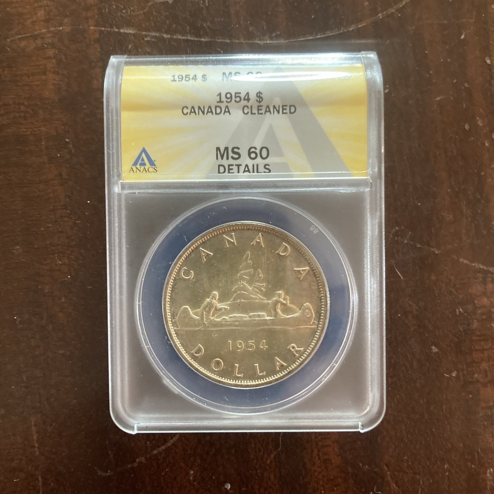 1954 CANADA SILVER $1 DOLLAR...ANACS MS60 DET/CLEANED