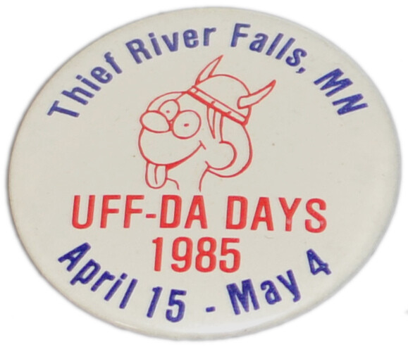 1985 Thief River Falls Minnesota Uff Da Days Celebration Pinback Button