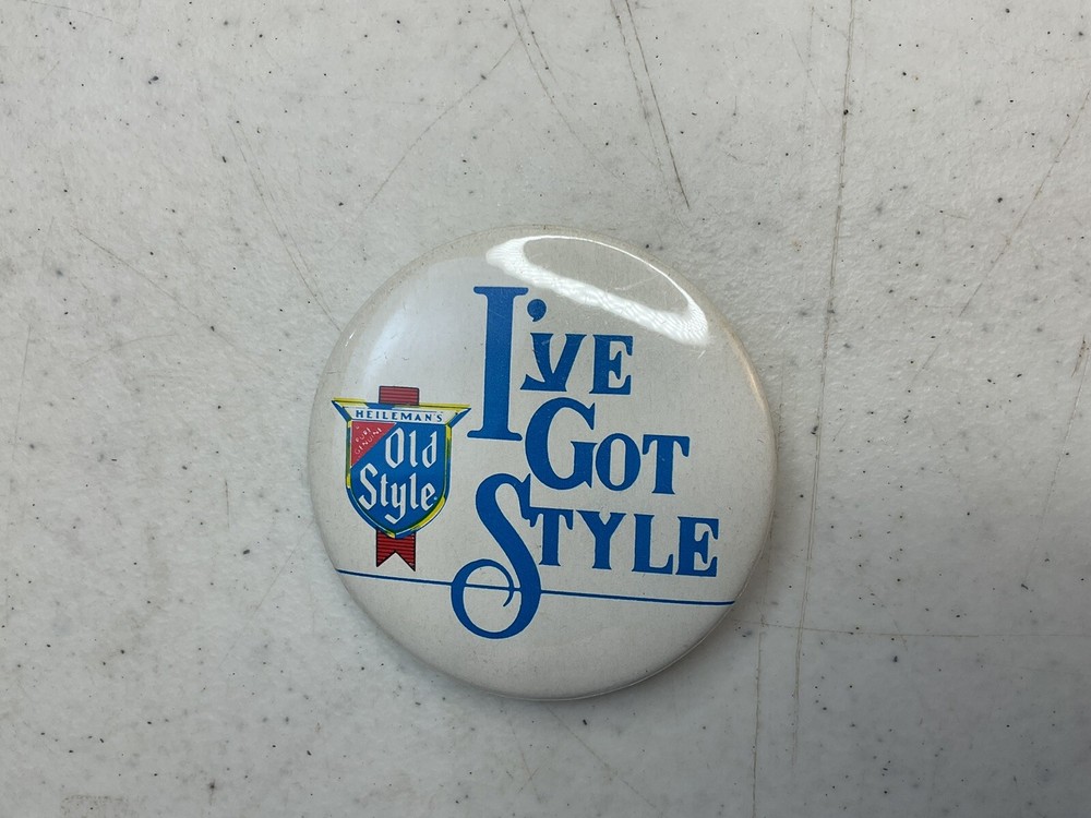 Heileman's Old Style - 'I've Got Style' Pinback Button Vintage