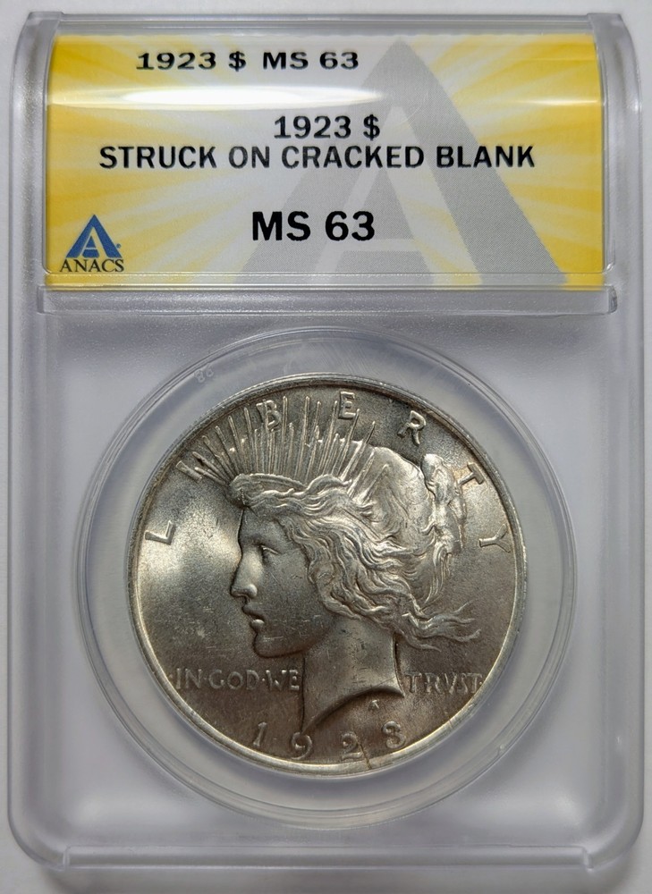 1923 Peace Silver Dollar ANACS MS-63 Struck on Cracked Blank Planchet Mint Error