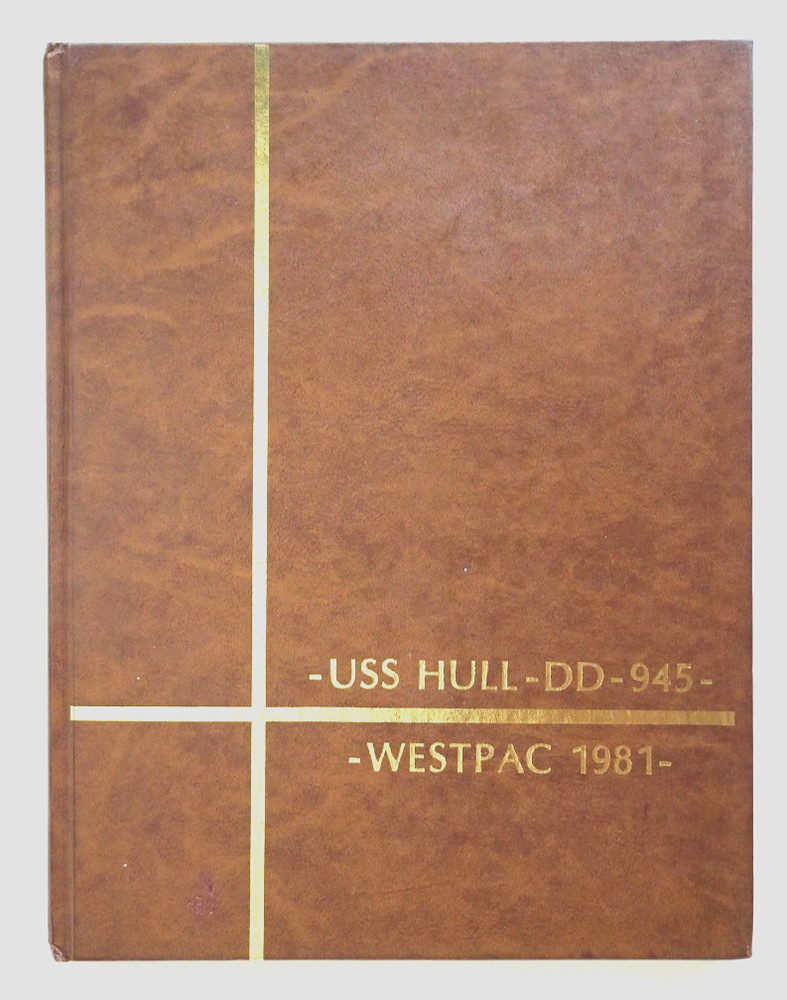 USS HULL DD-945  1981 WESTPAC CRUISE BOOK