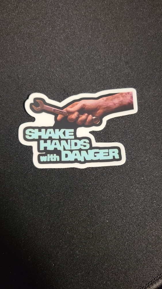 Shake Hands With Danger Sticker Hardhat Decal Toolbox Safety