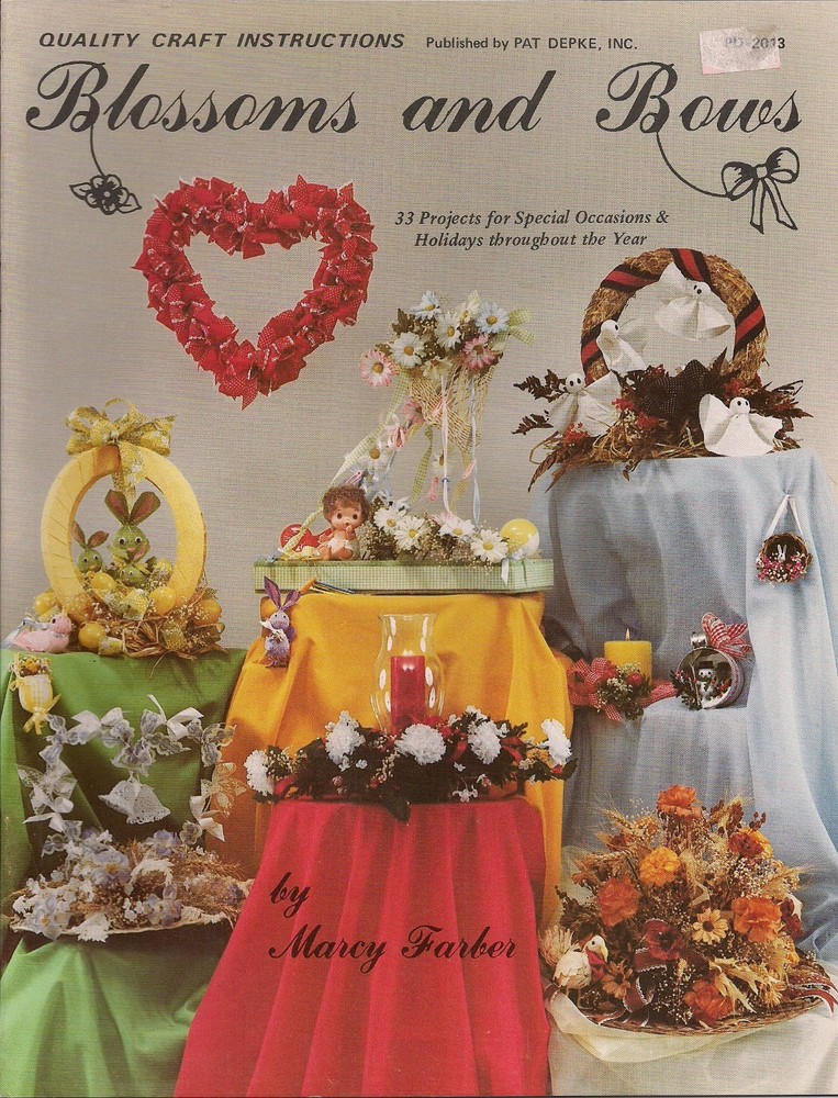 Wedding & Spring Centerpiece Patterns - Craft Book:#PD2013 Blossoms and Bows