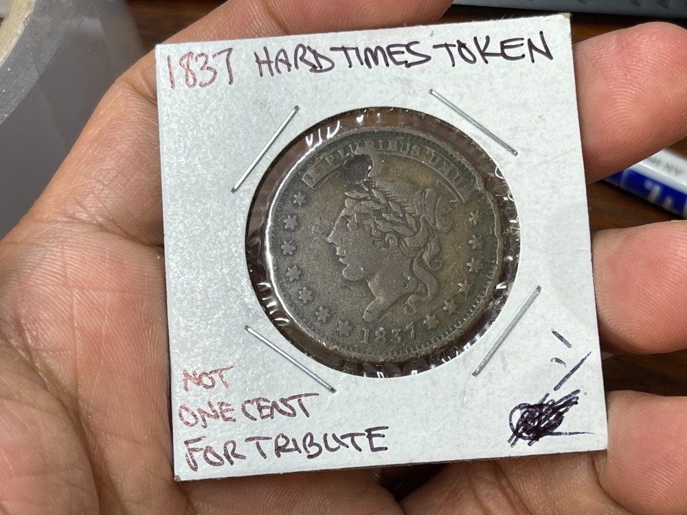 1837 Not One Cent Hard Time Token Damaged