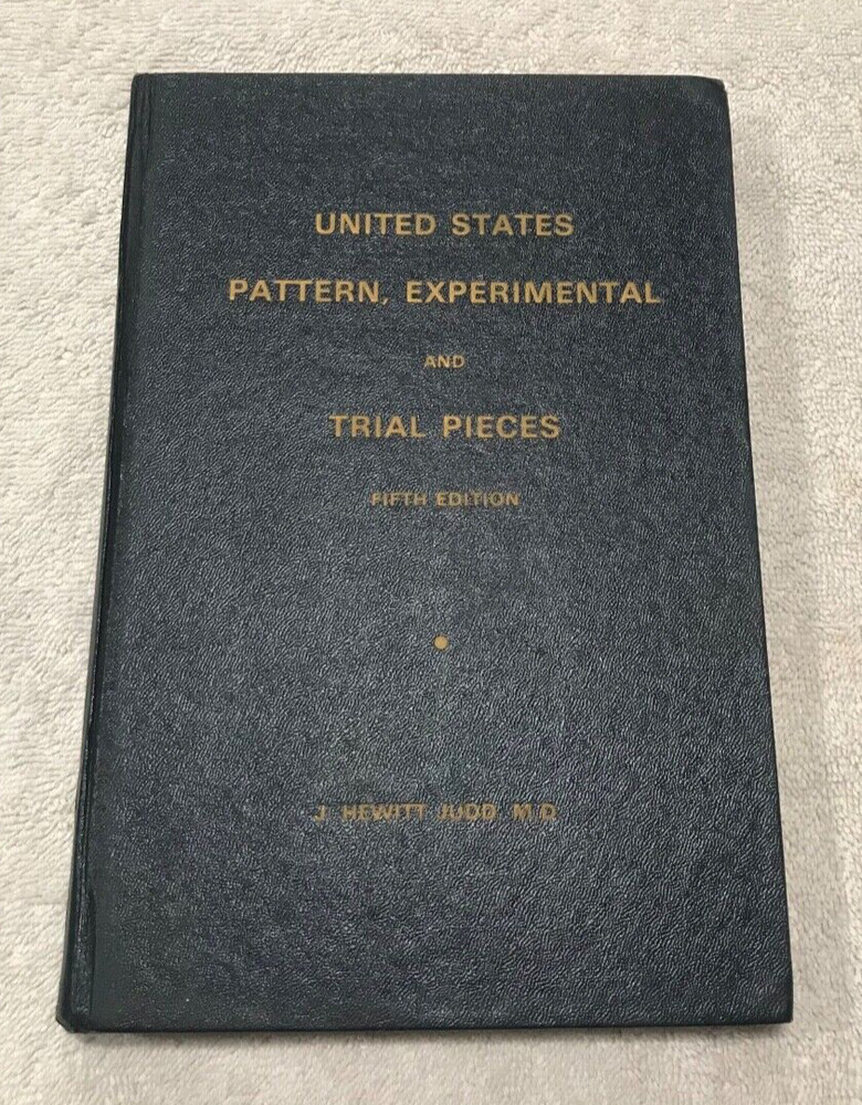 United States Pattern Experimental &Trial Pieces 3rd Edition  J. Hewitt Judd