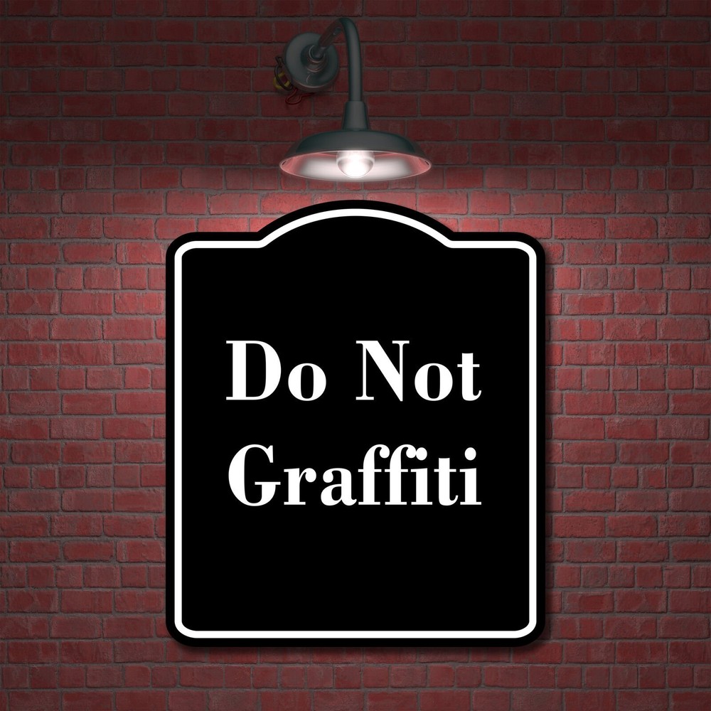 Do Not Graffiti BLACK Aluminum Composite Sign