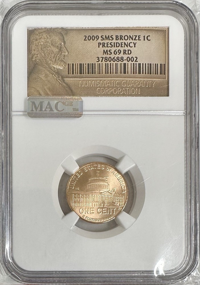 2009 NGC MS69RD SMS LINCOLN CENT PRESIDENCY MAC CERTIFICATION
