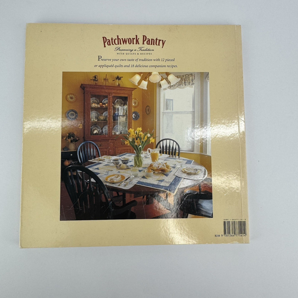 Patchwork Pantry: Preserving a Tradition With Quilts & Recipes 1996
