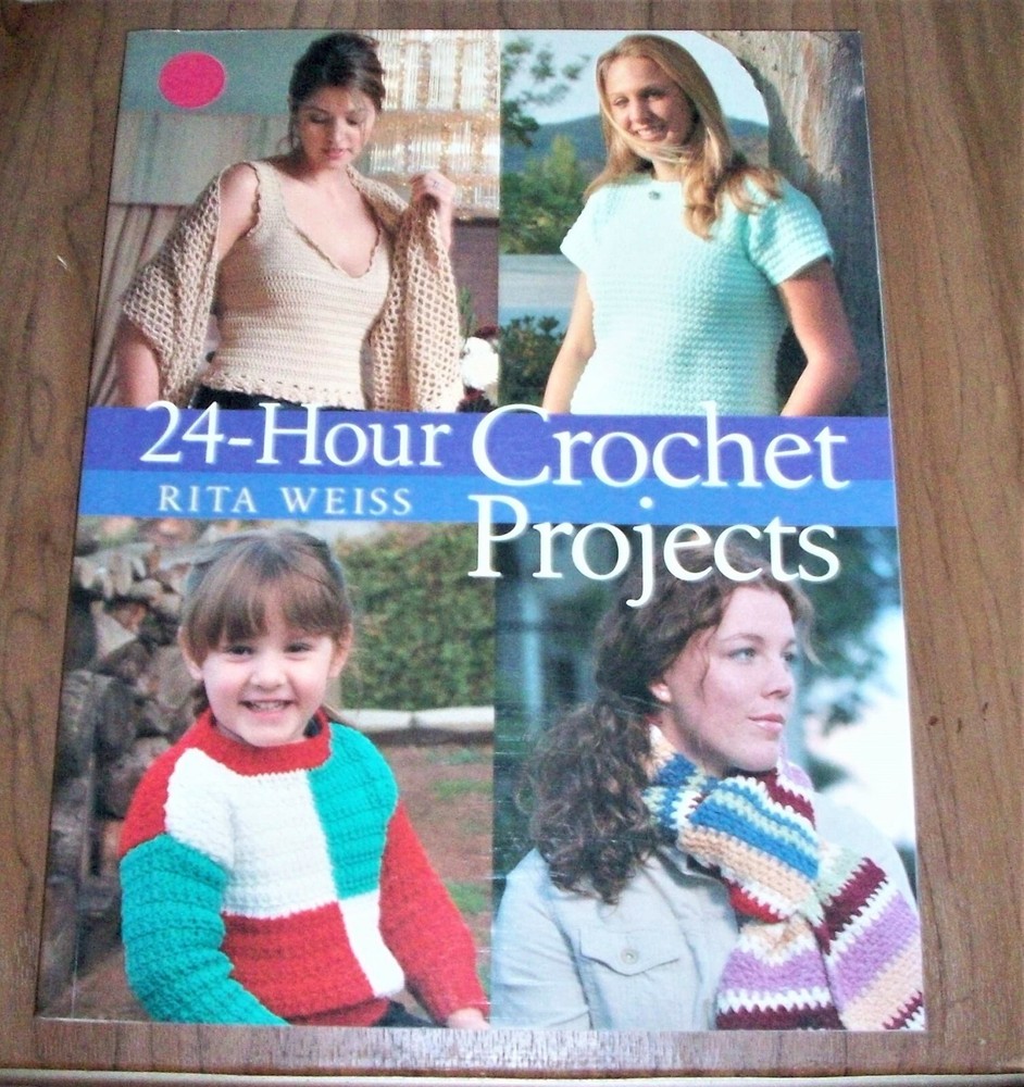 24 Hour Crochet Projects