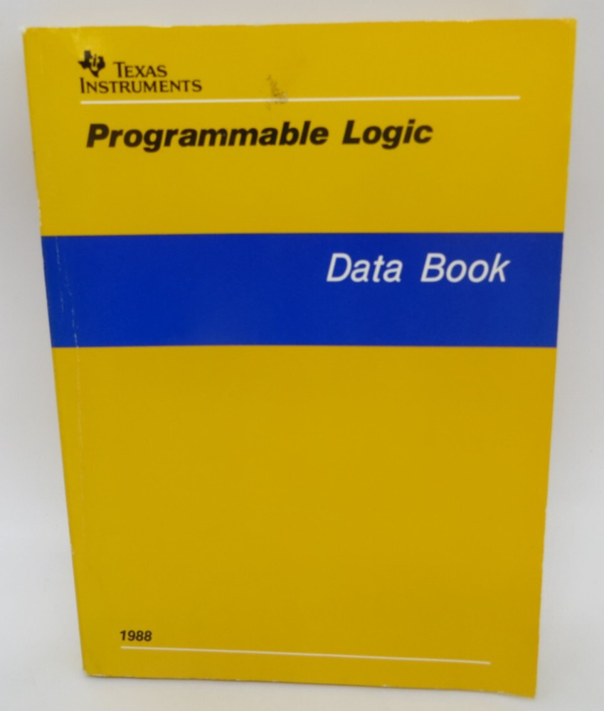 Programmable Logic Data Book 1988 Texas Instruments SDZD001C