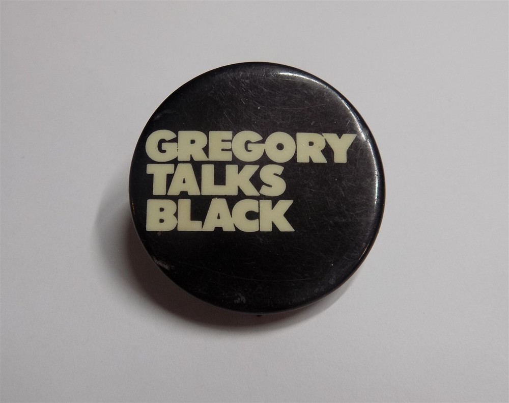 GREGORY TALKS BLACK 1.75" DIA 1960's Pinback Button Dick Gregory