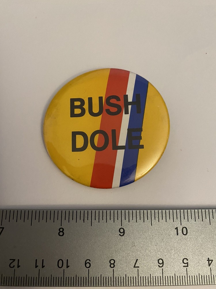 Bush Dole Pin Back Button P153