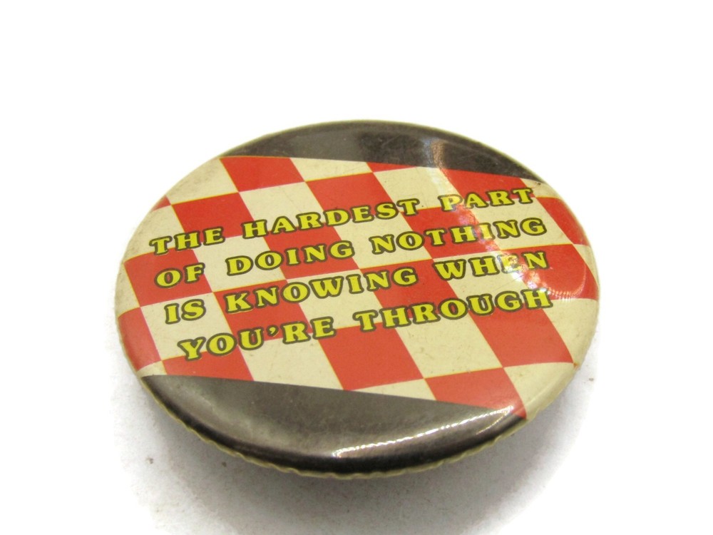 Vintage "Doing Nothing" Slogan Pinback Button Funny Humor Quote Red Checkered