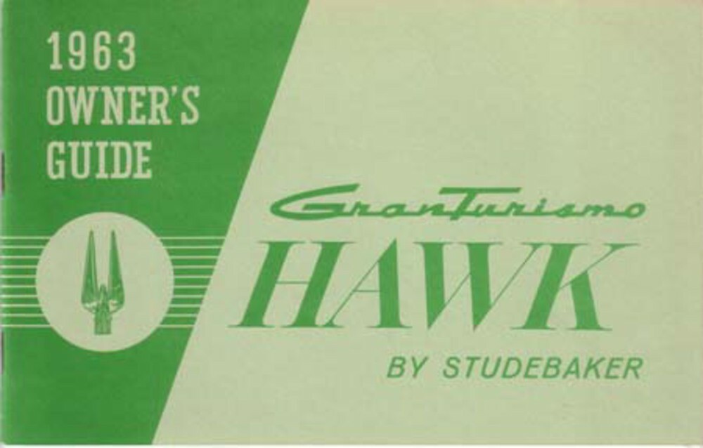 1963 Studebaker Gran Turismo Hawk Owner's Manual