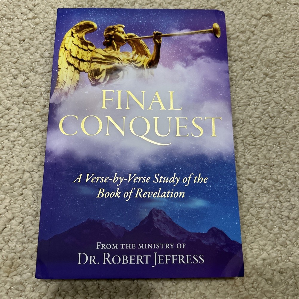 Final Conquest - by Dr. Robert Jeffress NEW