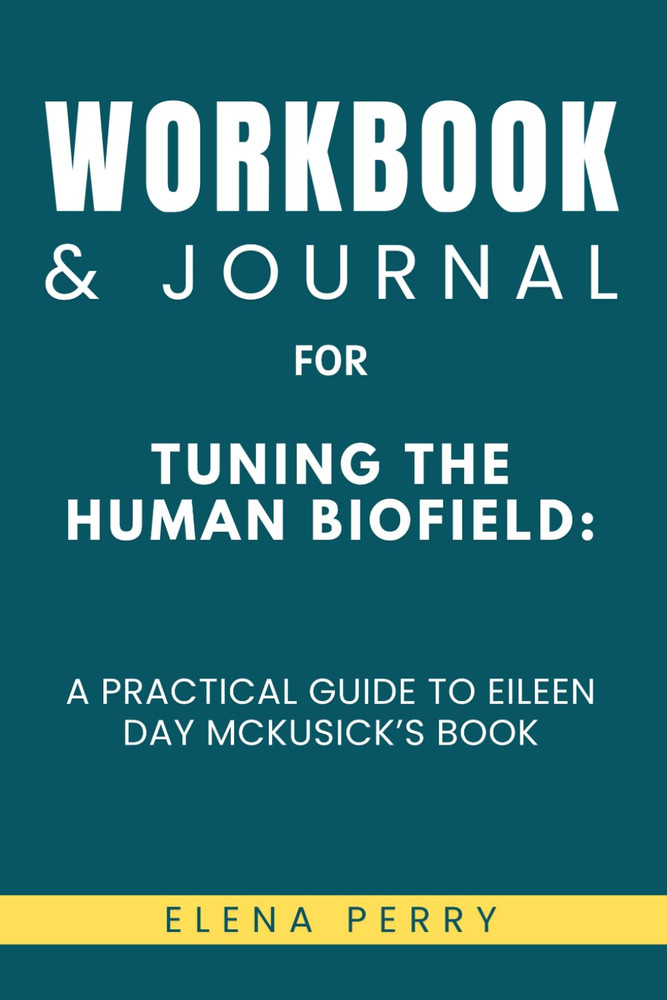 Workbook & Journal for Tuning the Human Biofield