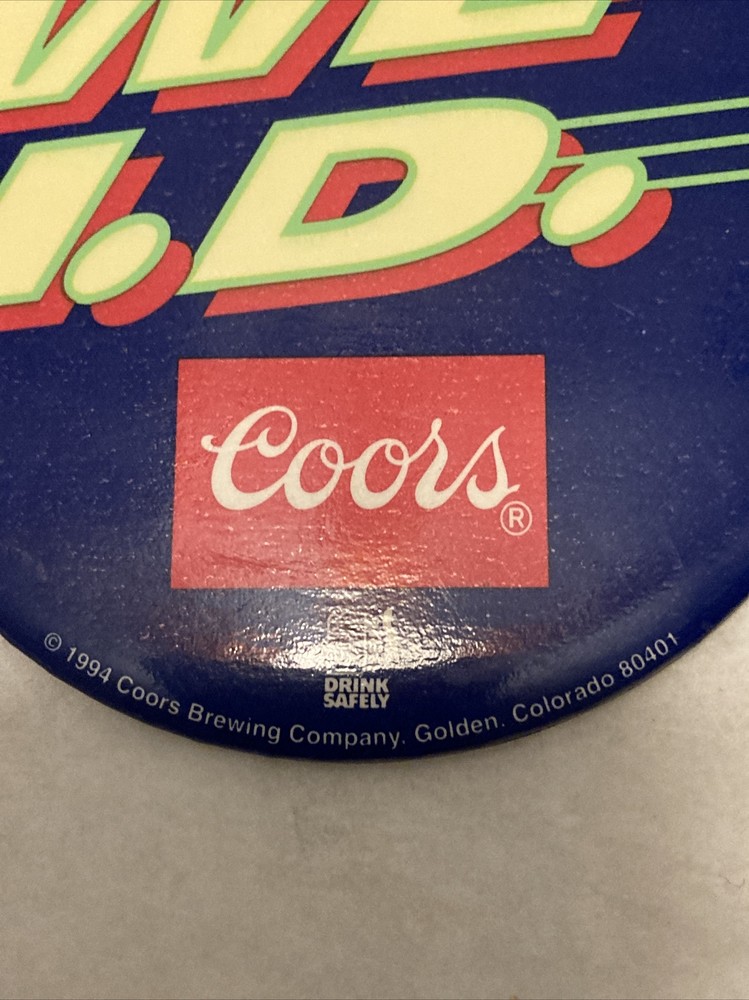 Coors 1994 Pin We I.D. 3.5"