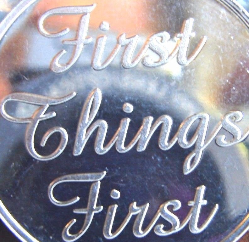 Alcoholics Anonymous AA First Things First Aluminum Medallion Coin Chip Token