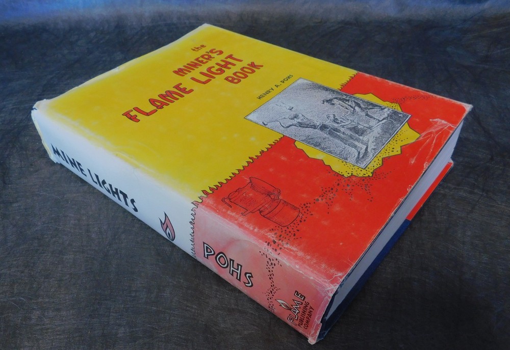 The Miner's Flame Light Book by Henry A. Pohs Mine Lighting Reference Book