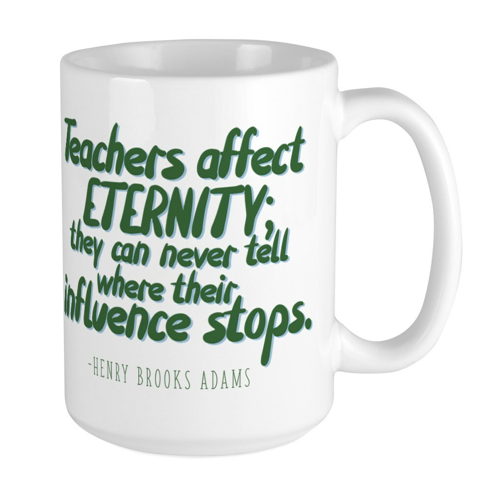 CafePress Teachers Affect Eternity Large Mug (100384931)