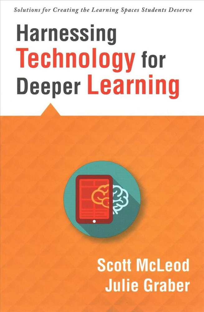 Harnessing Technology for Deeper Learning: (A Quick Guide to Educational Technol