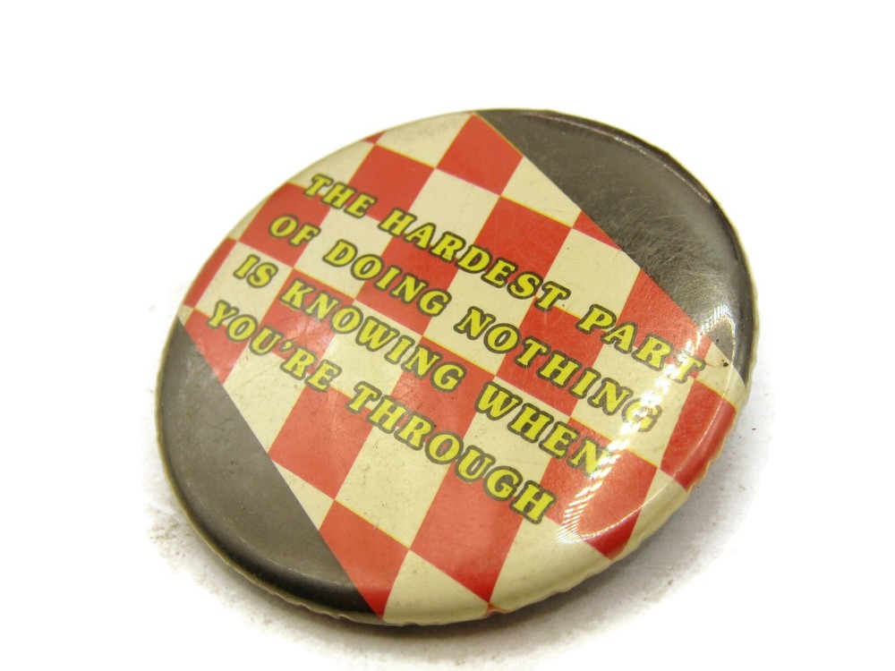 Vintage "Doing Nothing" Slogan Pinback Button Funny Humor Quote Red Checkered