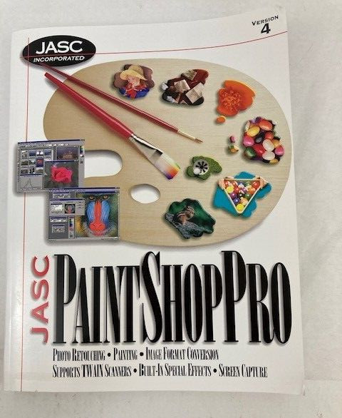 JASC Paint Shop Pro Photo Retouching Image Conversion User's Guide Version 4