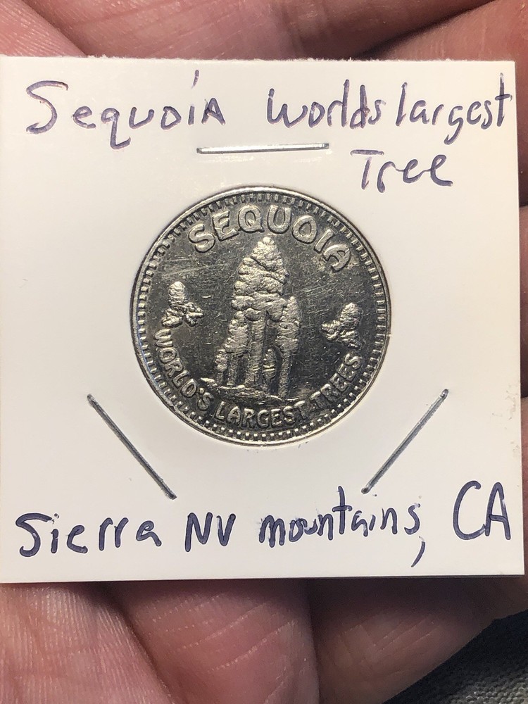 Souvenir Token - Sequoia Worlds Largest Tree - Sierra Nevada Mountains, CA