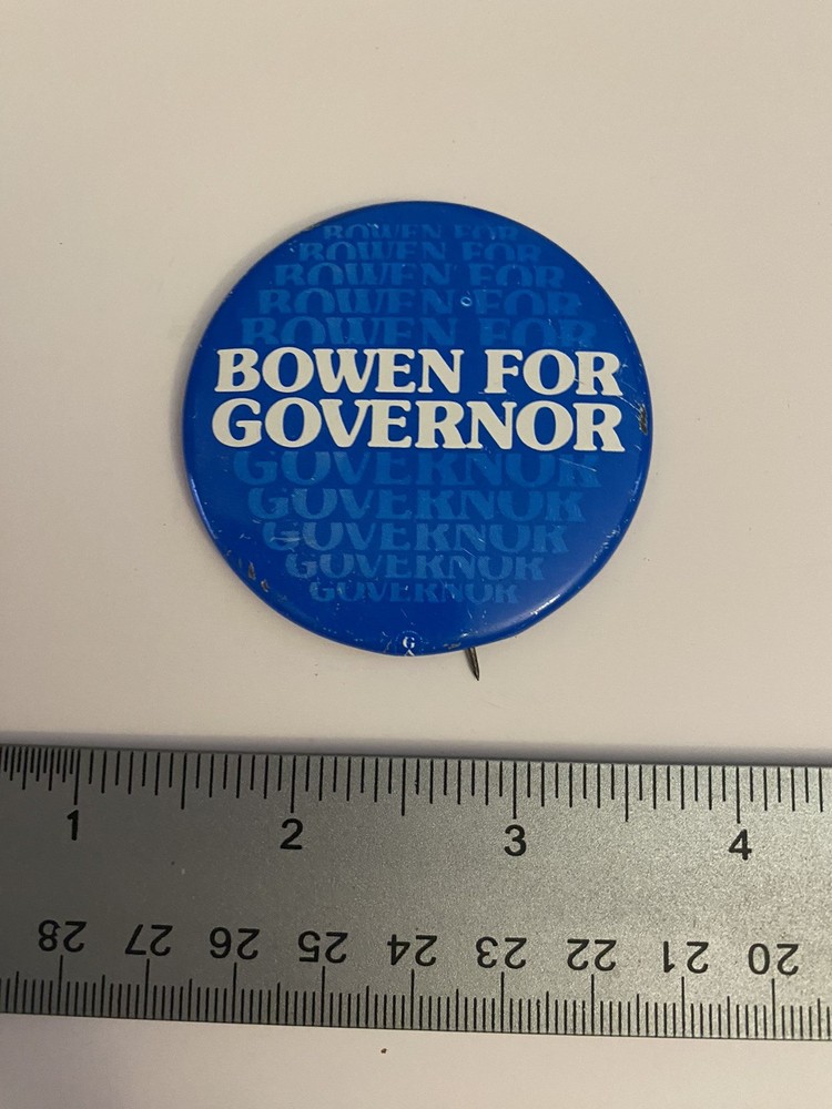 Bowen For Governor Pin Back Button P88