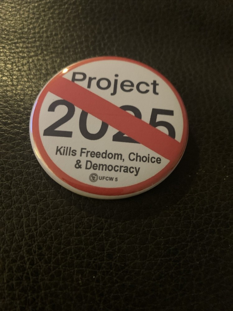2024 Anti Project 2025 Political Campaign Pinback Button