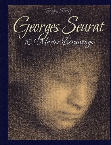 Georges Seurat: 101 Master Drawings