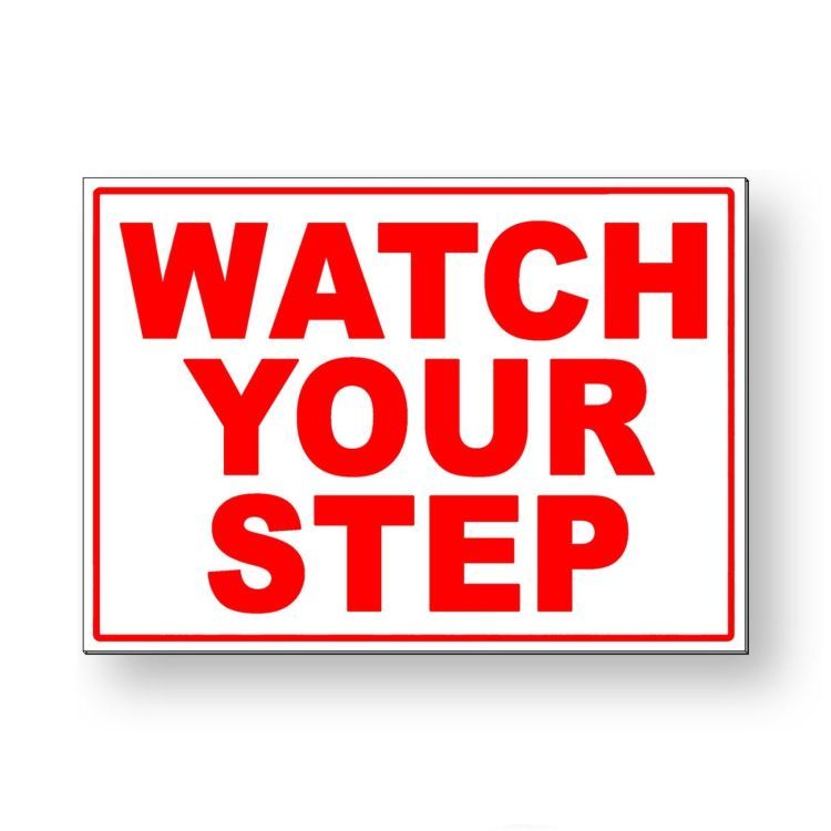 Watch Your Step Sign METAL caution careful warning MS041