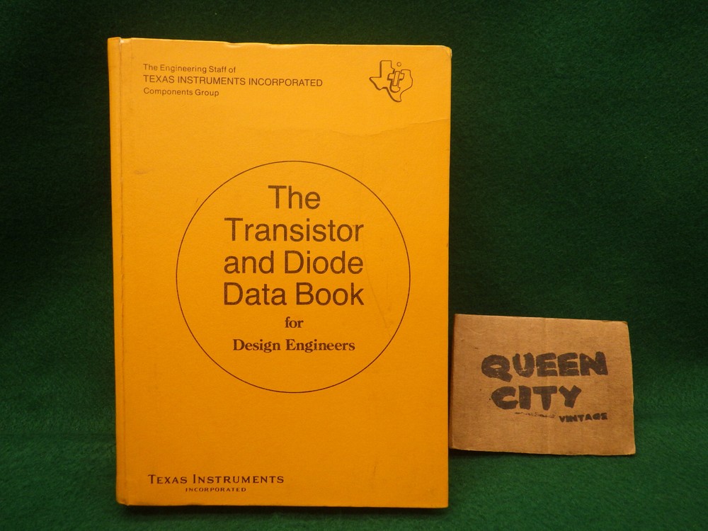The Transistor and Diode Data Book for Design Engineers Texas Instruments - 1973