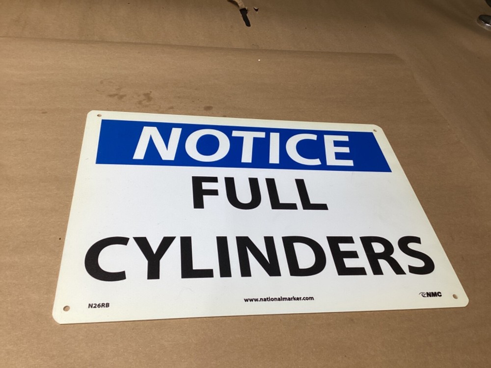 NOTICE FULL CYLINDERS SIGN 10x14 #142M49