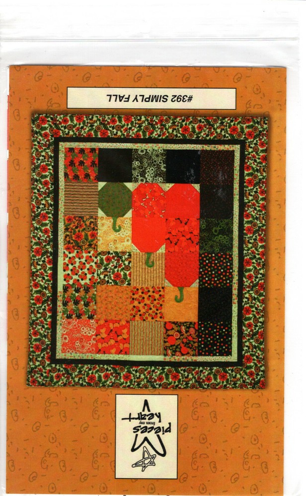 "Simply Fall" ©2008 Pieces From My Heart Quilting Piecing Applique Pattern # 392
