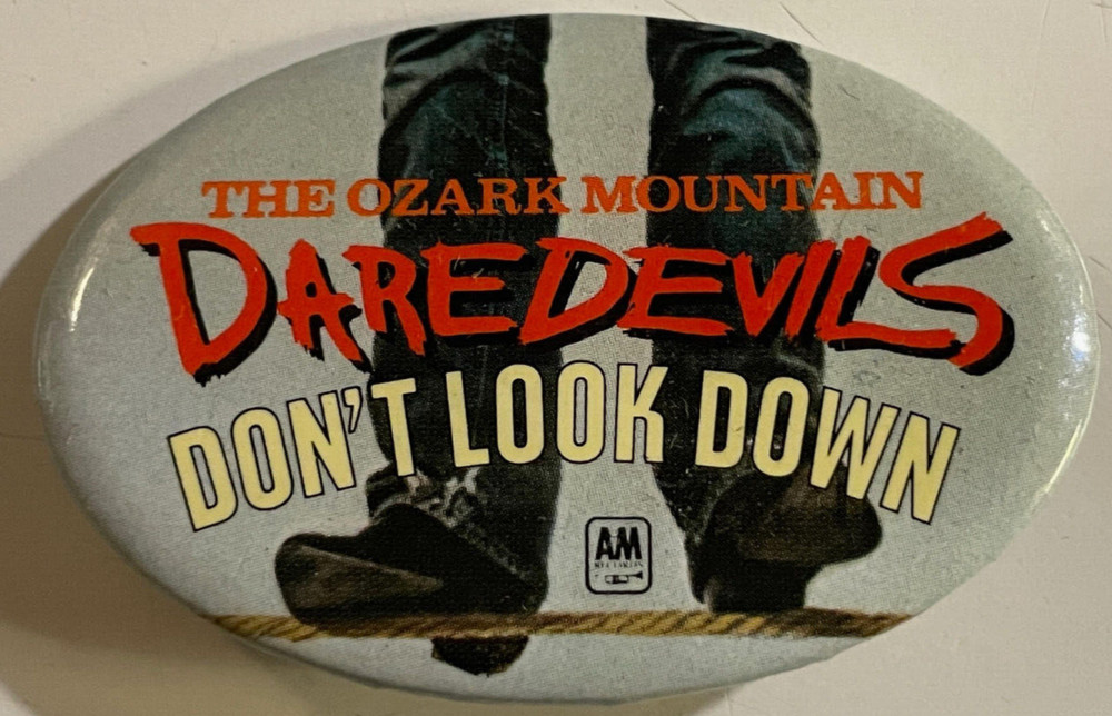 RARE VINTAGE Ozark Mountain Daredevils Button Pin Don't Look Down A&M USED GOOD