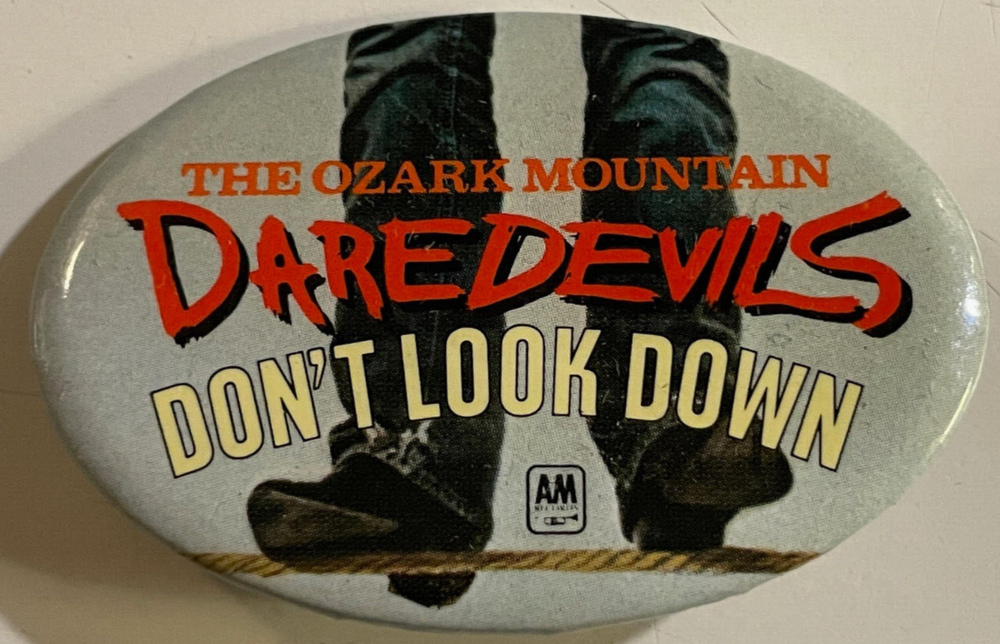 RARE VINTAGE Ozark Mountain Daredevils Button Pin Don't Look Down A&M USED GOOD