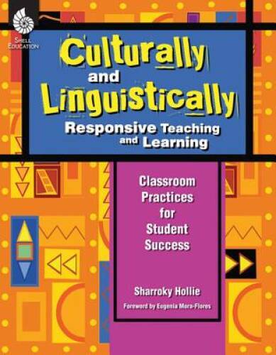 Culturally and Linguistically Responsive Teaching and Learning - VERY GOOD