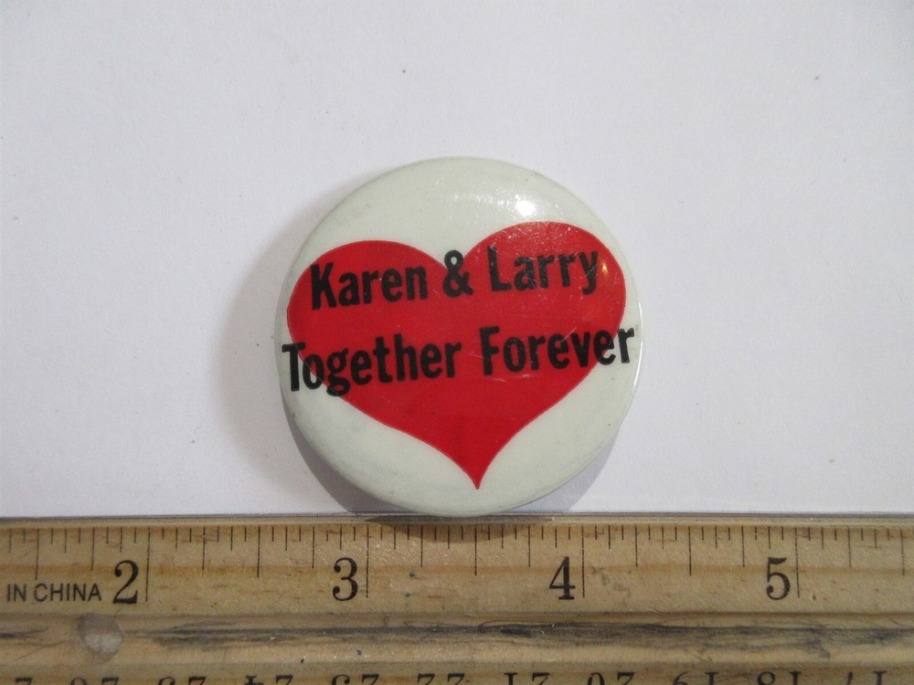 Karen & Larry Together Forever 1.75" pinback button