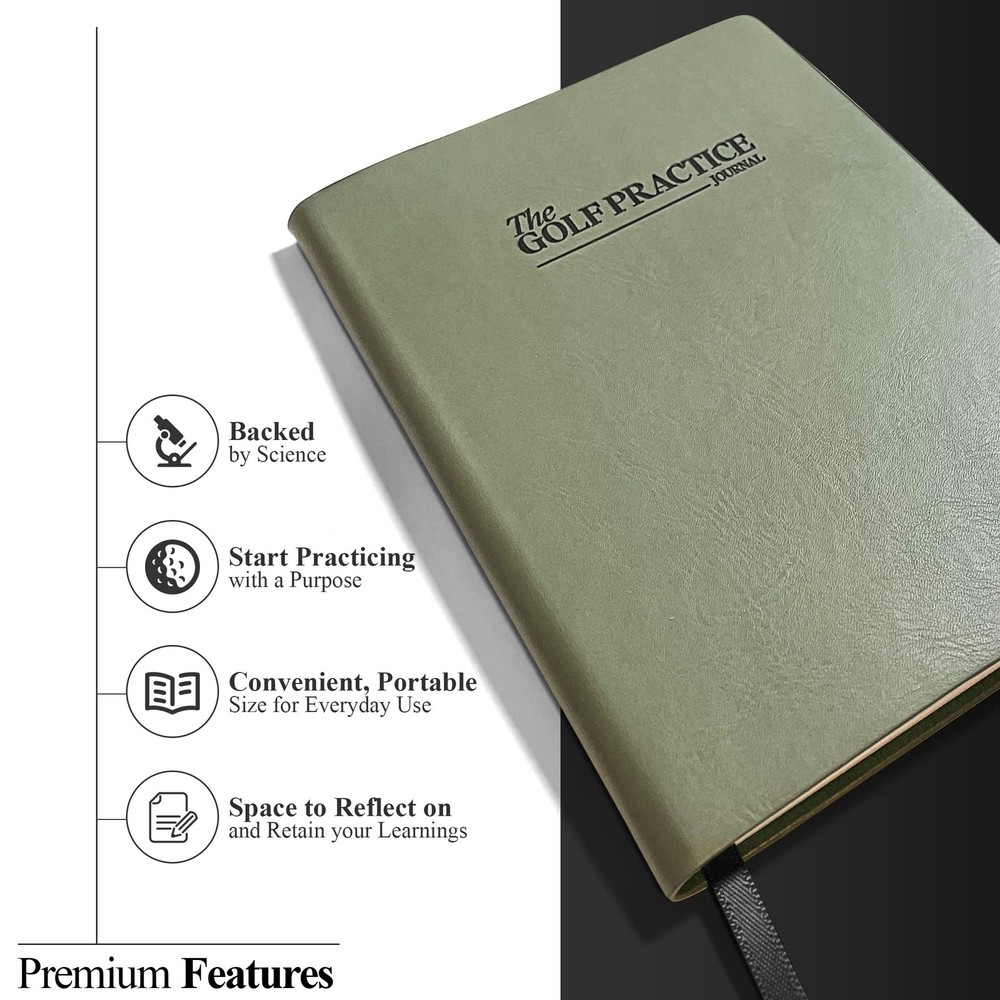 The Golf Practice Journal: Maximize Your Practice, Track Progress, and Elevat...