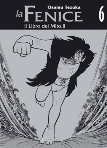 author manga HAZARD EDITIONS THE PHOENIX number 6