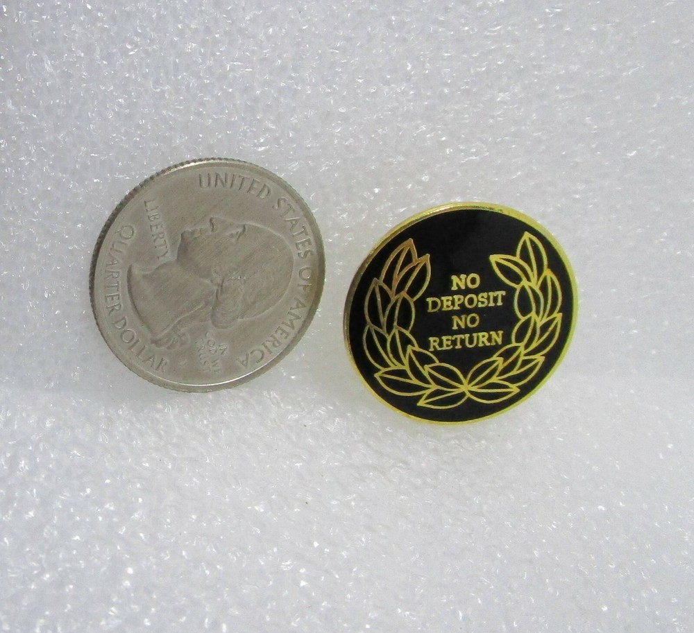 No Deposit No Return Pin