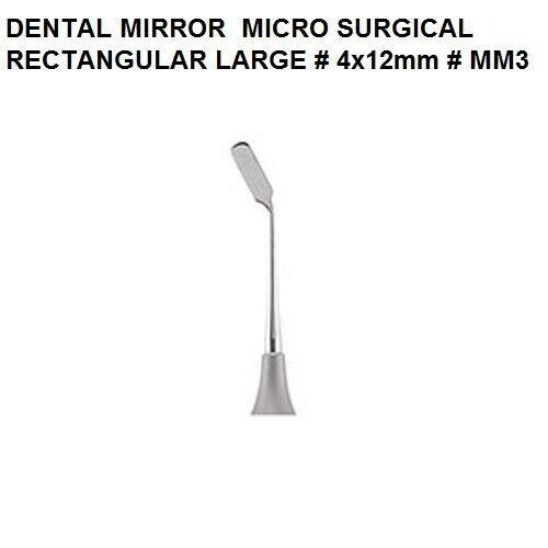 DENTAL INSTRUMENT MICRO SURGICAL RECTANGULAR MIRROR # 4x12mm # LARGE MM3 Profess