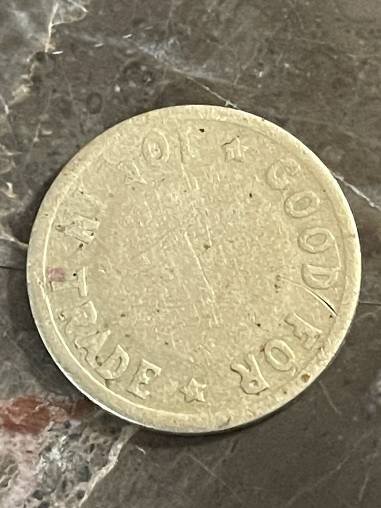 Vintage Good For 10 Cent In Trade Token